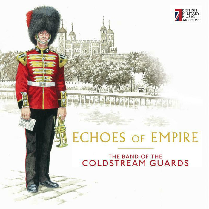 Coldstream Guards - Echoes Of Empire - BMMACG1602