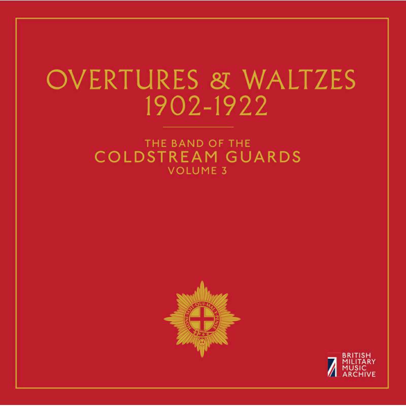 Coldstream Guards - Overtures Waltzes, The Band of the Coldstream Guards - BMMACG1607