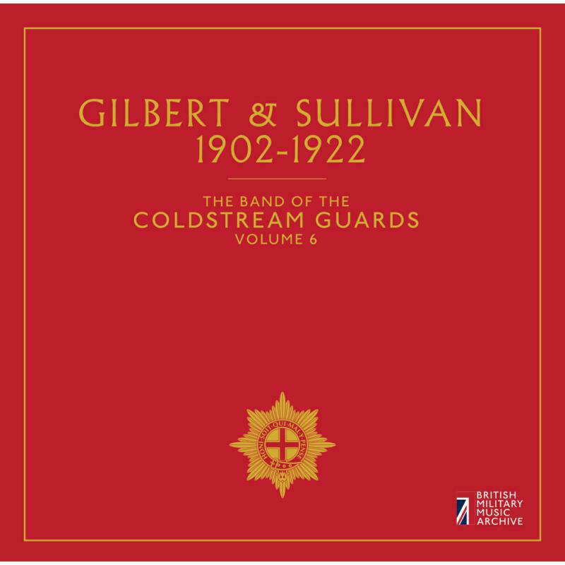 Coldstream Guards - Gilbert Sullivan, The Band of the Coldstream Guards - BMMACG1610
