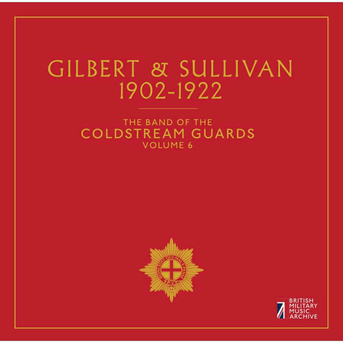 Coldstream Guards - Gilbert Sullivan, The Band of the Coldstream Guards - BMMACG1610
