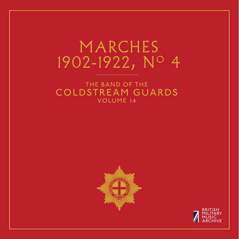 Coldstream Guards - Marches No. 4, The Band of the Coldstream Guards - BMMACG1618