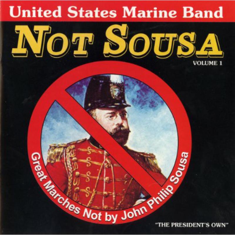 Us Marine Band - NOT SOUSA: GREAT MARCHES - ALT55852