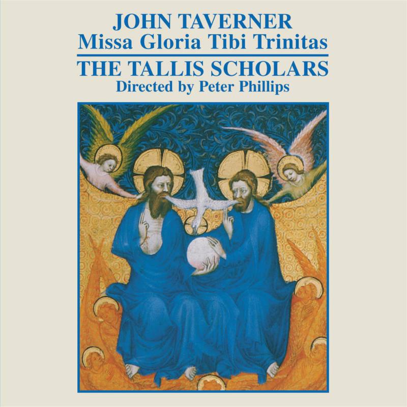Tallis Scholars:Phillips - Taverner - Choral Works - CDGIM004