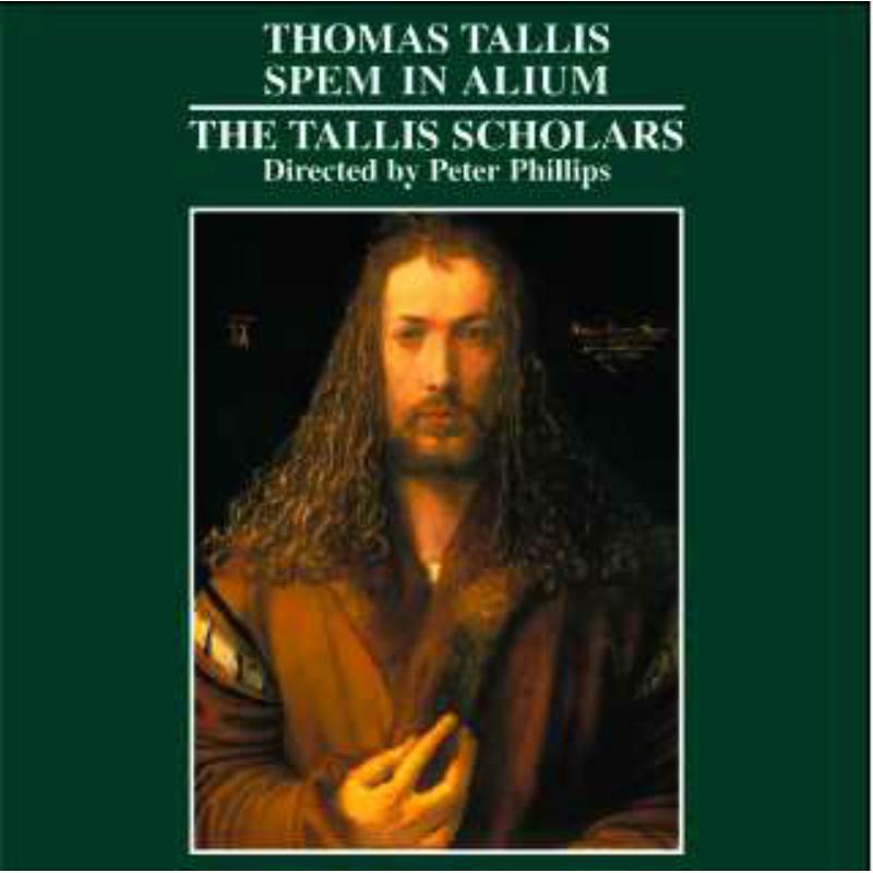 Tallis Scholars:Phillips - TALLIS: SPEM IN ALIUM - CDGIM006