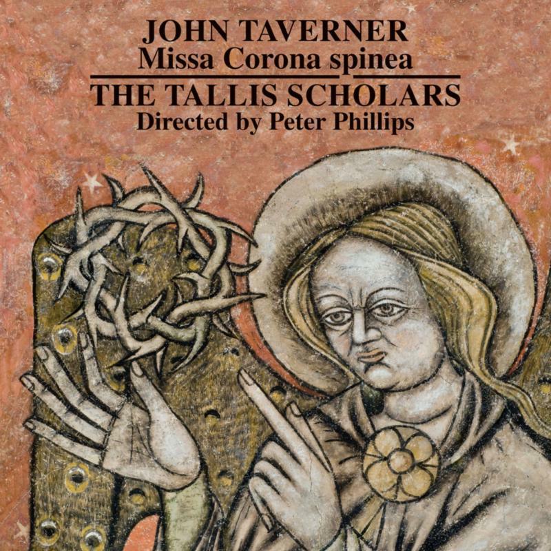 Tallis Scholars/Phillips - Tavener:Missa Corona Spinea - CDGIM046