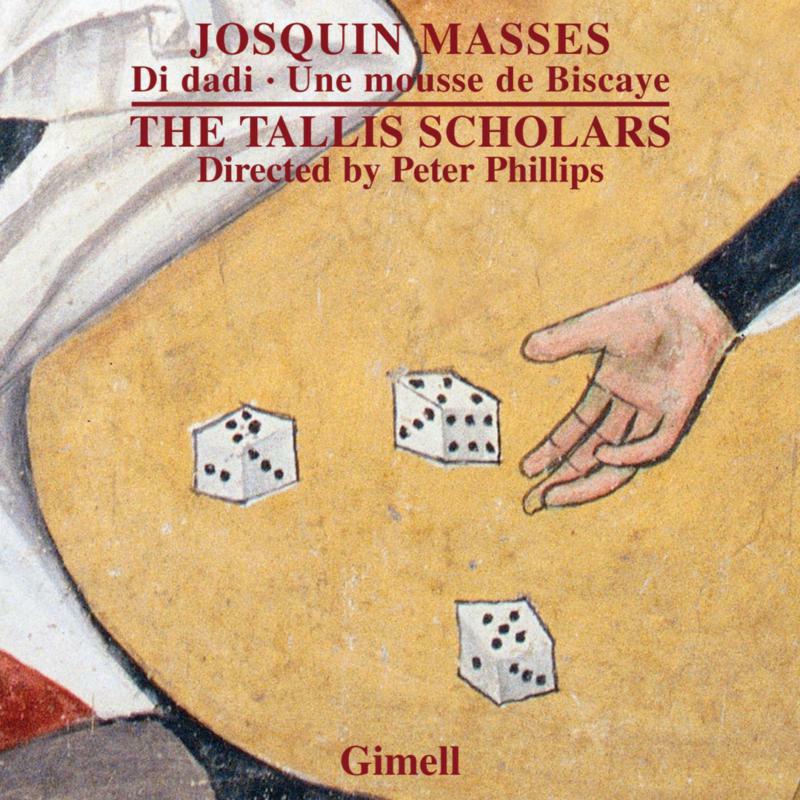 Tallis Scholars/Phillips - Josquin: Missa Di Dadi - CDGIM048