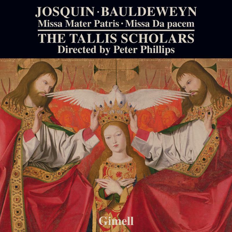 The Tallis Scholars - Josquin des Prés: Missa mater Patris, Noel Bauldeweyn: Missa Da pacem - CDGIM052