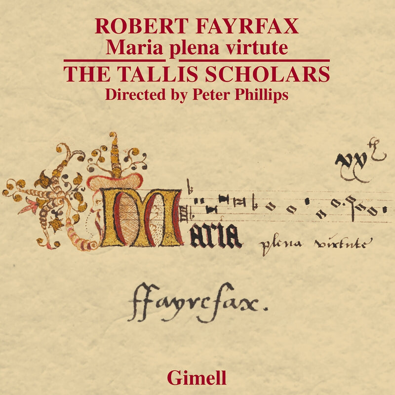 The Tallis Scholars; Peter Phillips - Robert Fayrfax: Maria plena virtute; Ave Dei Patris; O Maria, Deo grata; Eterna laudis lilium - CDGIM054