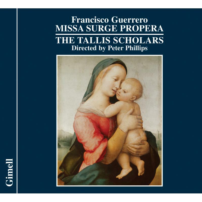 The Tallis Scholars - Guerrero - Missa Surge Propera - GIMSA540