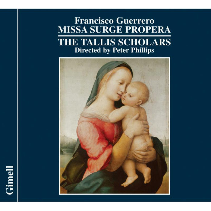 The Tallis Scholars - Guerrero - Missa Surge Propera - GIMSA540