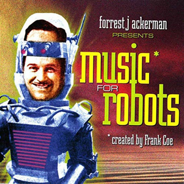 Forrest Ackerman & Frank Coe - Music For Robots - PERCEPTO017