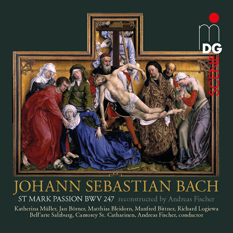 Soloists; Cantorey St. Catharinen Orchestra; Andreas Fischer - JS Bach: St Mark Passion (Reconstructed Andreas Fischer) - MDG9022104
