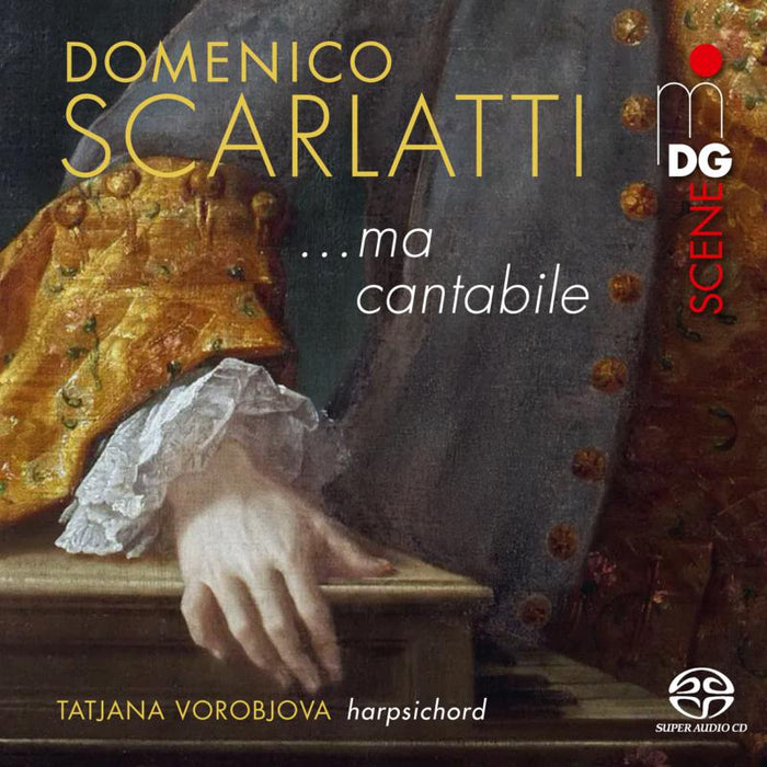 Tatjana Vorobjova - Ma Cantablie: Selected Scarlatti harpsichord sonatas - MDG9212252