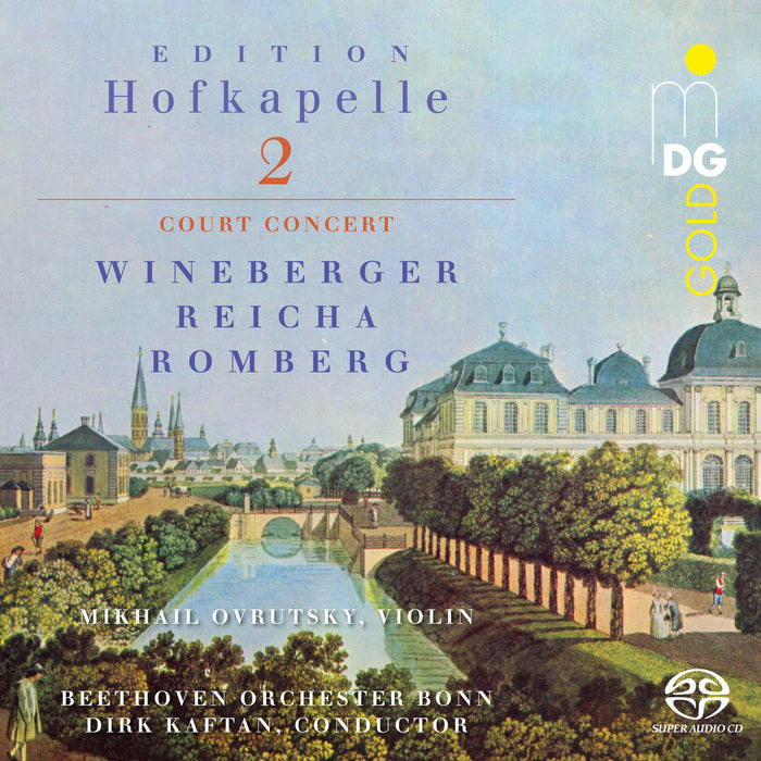 Mikhail Ovrutsky (violin), Beethoven Orchester Bonn, Dirk Kaftan - Edition Hofkapelle Vol. 2 - MDG9382261-6