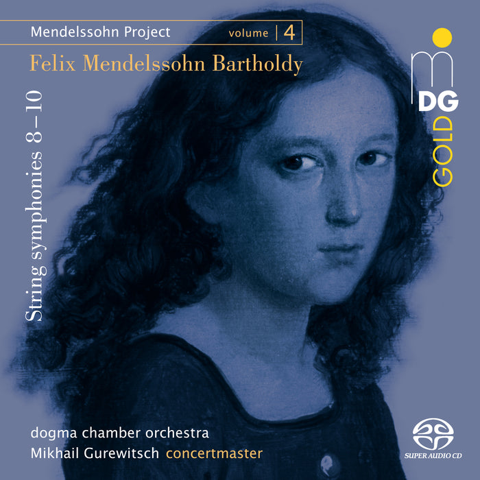 Dogma Chamber Orchestra, Mikhail Gurewitsch - Mendelssohn Project Vol. 4 - String Symphonies Nos. 8, 9 &amp; 10