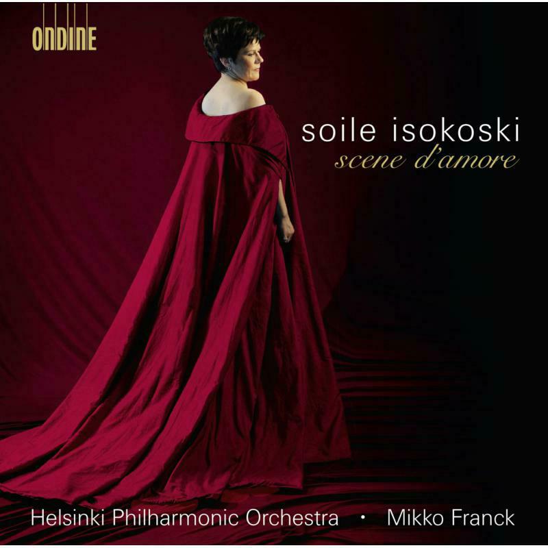 Isokoski Soile:Helsinki Po:Fra - SCENE D'AMORE - ODE1126-2