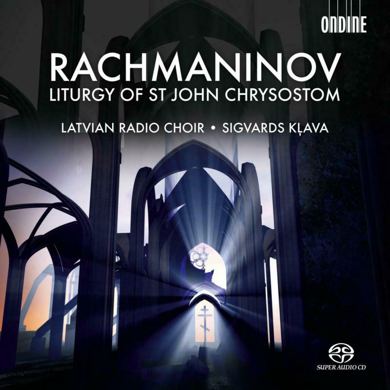 Latvian Radio Choir:Klava - Rachmaninov: The Divine Liturgy of St John Chrysostom - ODE1151-5