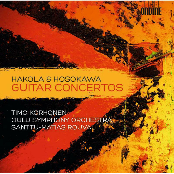 Korhonen:Oulu So:Rouvali - Hakola/ Hosokawa: Guitar Concertos - ODE1219-2
