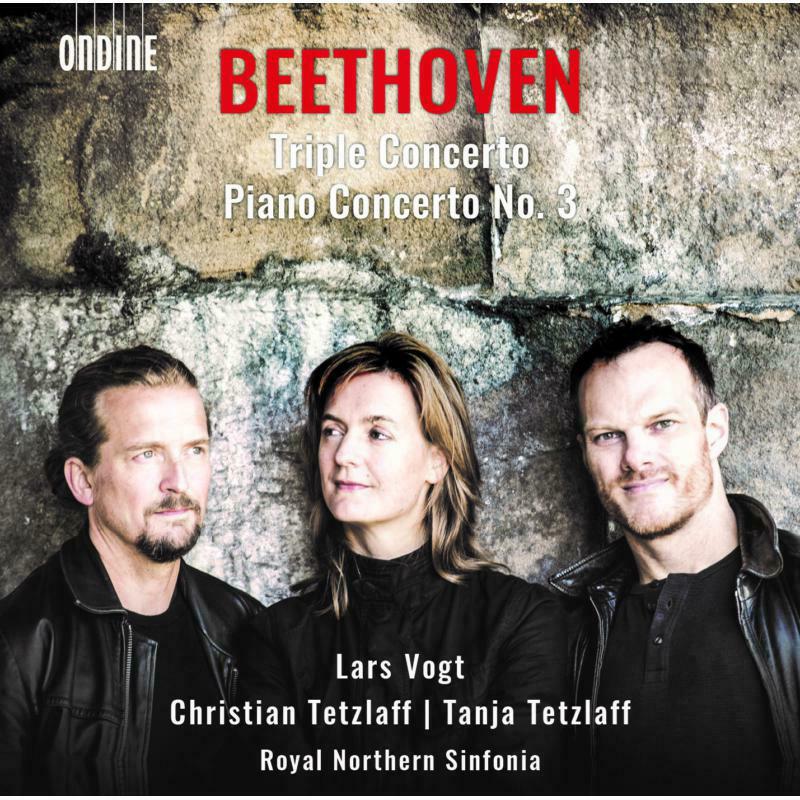 Vogt/Royal Northern Sinfonia - Ludwig van Beethoven: Triple Concerto, Piano Concerto No. 3 - ODE1297-2