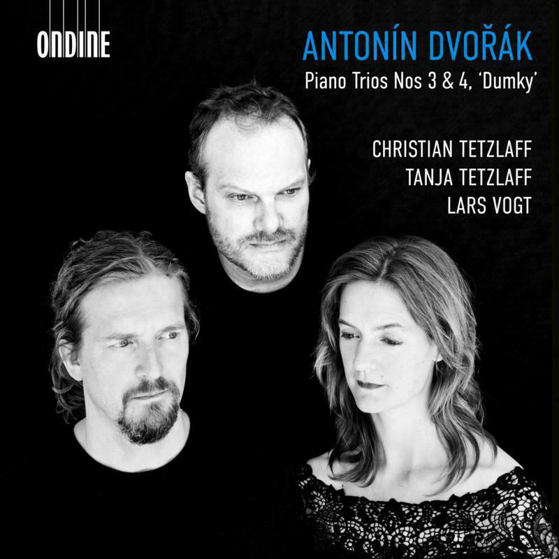 Tetzlaff/Tetzlaff/Vogt - Antonín Dvo?ák: Piano Trios Nos 3 & 4, 'Dumky' - ODE1316-2