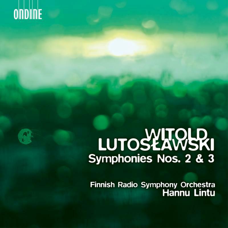 Rinnish Rso/Lintu - Witold Lutos?awski: Symphonies Nos. 2 & 3 - ODE1332-5