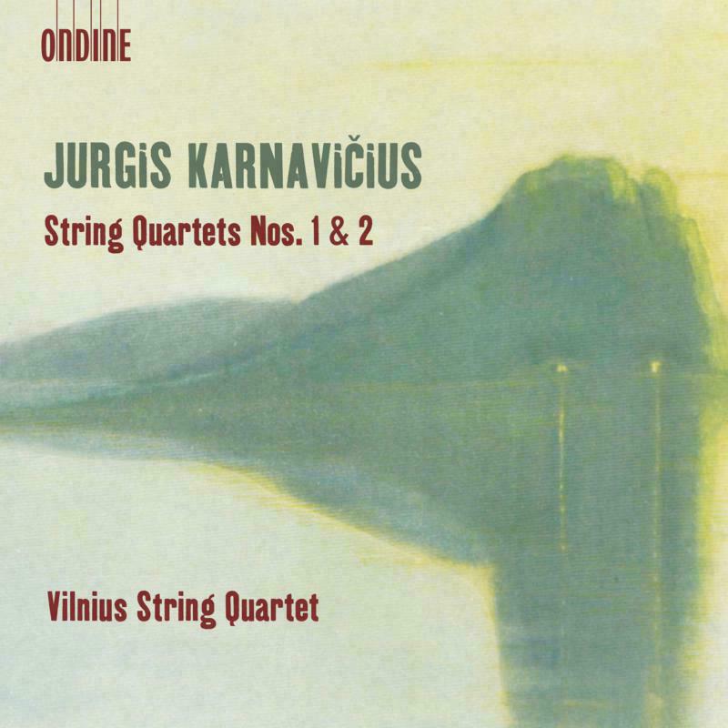 Vilnius String Quartet - Jurgis Karnavi?ius: String Quartets Nos. 1 & 2 - ODE1351-2