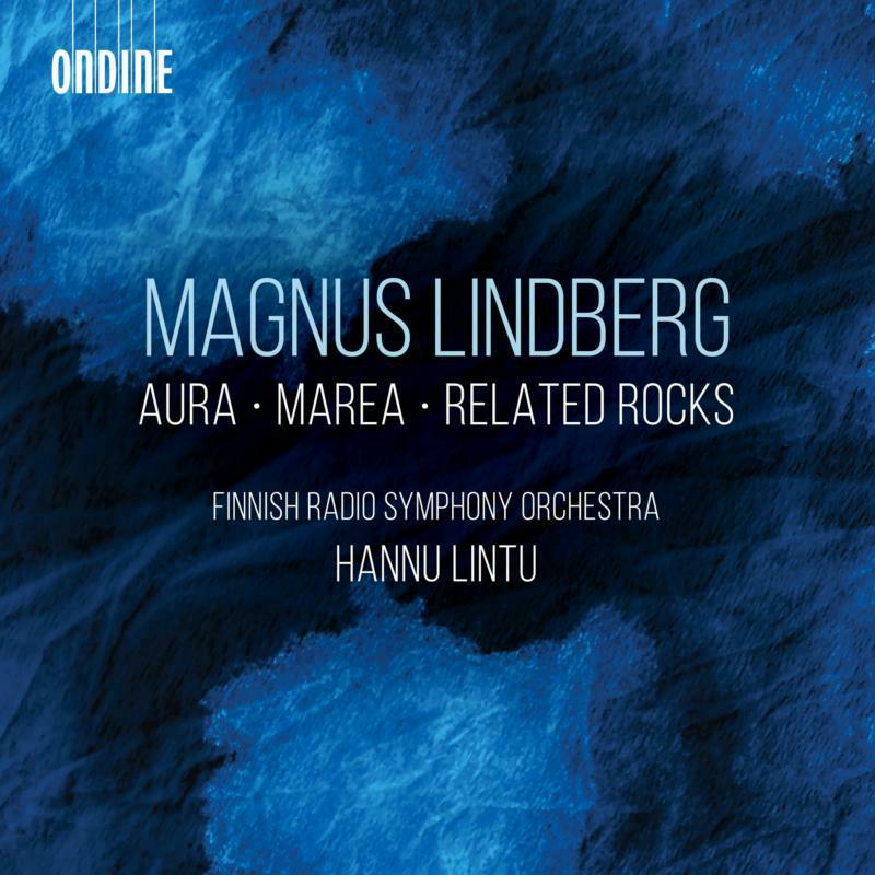Finnish Rso/Lintu - Magnus Lindberg: Aura, Marea, Related Rocks - ODE1384-2