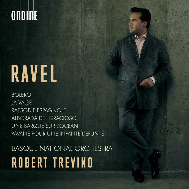 Basque No/Trevino - Maurice Ravel: Bolero, La Valse, Rapsodie espagnole, Alborada del gracioso, Pavane - ODE1385-2