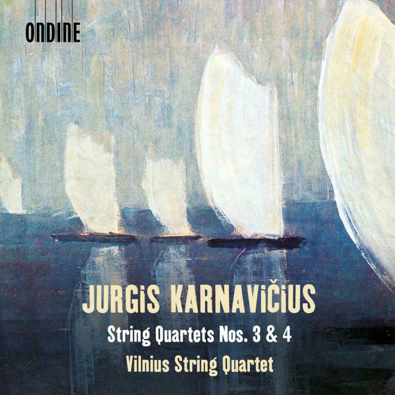 Vilnius String Quartet - Jurgis Karnavi?ius: String Quartets Nos. 3 & 4 - ODE1387-2
