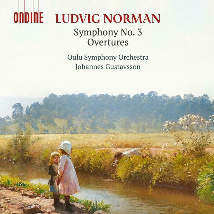Oulu So/Johannes Gustavsson - Ludvig Norman: Symphony No. 3 & Overtures - ODE1391-2