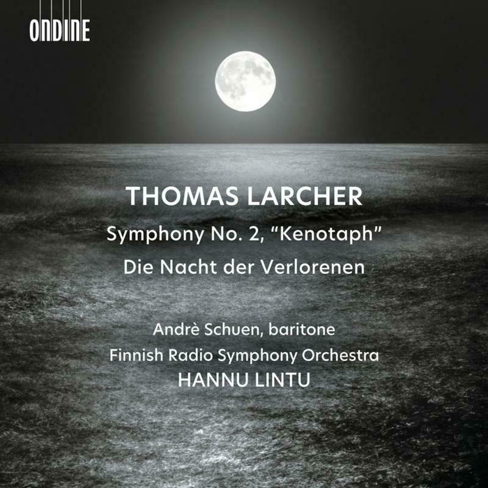 Schuen/Frso/Lintu - Thomas Larcher: Symphony No. 2 Kenotaph , Die Nacht der Verlorenen - ODE1393-2