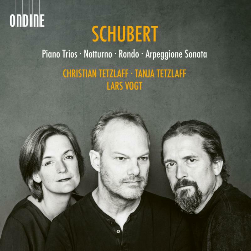 Christian Tetzlaff; Tanja Tetzlaff; Lars Vogt - Franz Schubert: Piano Trios; Notturno; Rondo; Arpeggione Sonata - ODE1394-2D