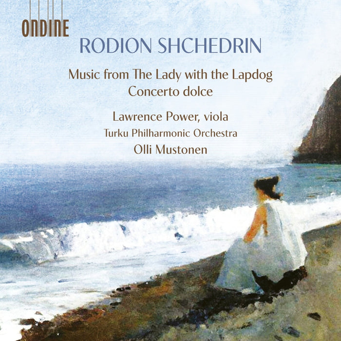 Lawrence Power; Turku Philharmonic Orchestra; Olli Mustonen - Rodion Schedrin: Music from The Lady with the Lapdog; Concerto dolce - ODE1408-2