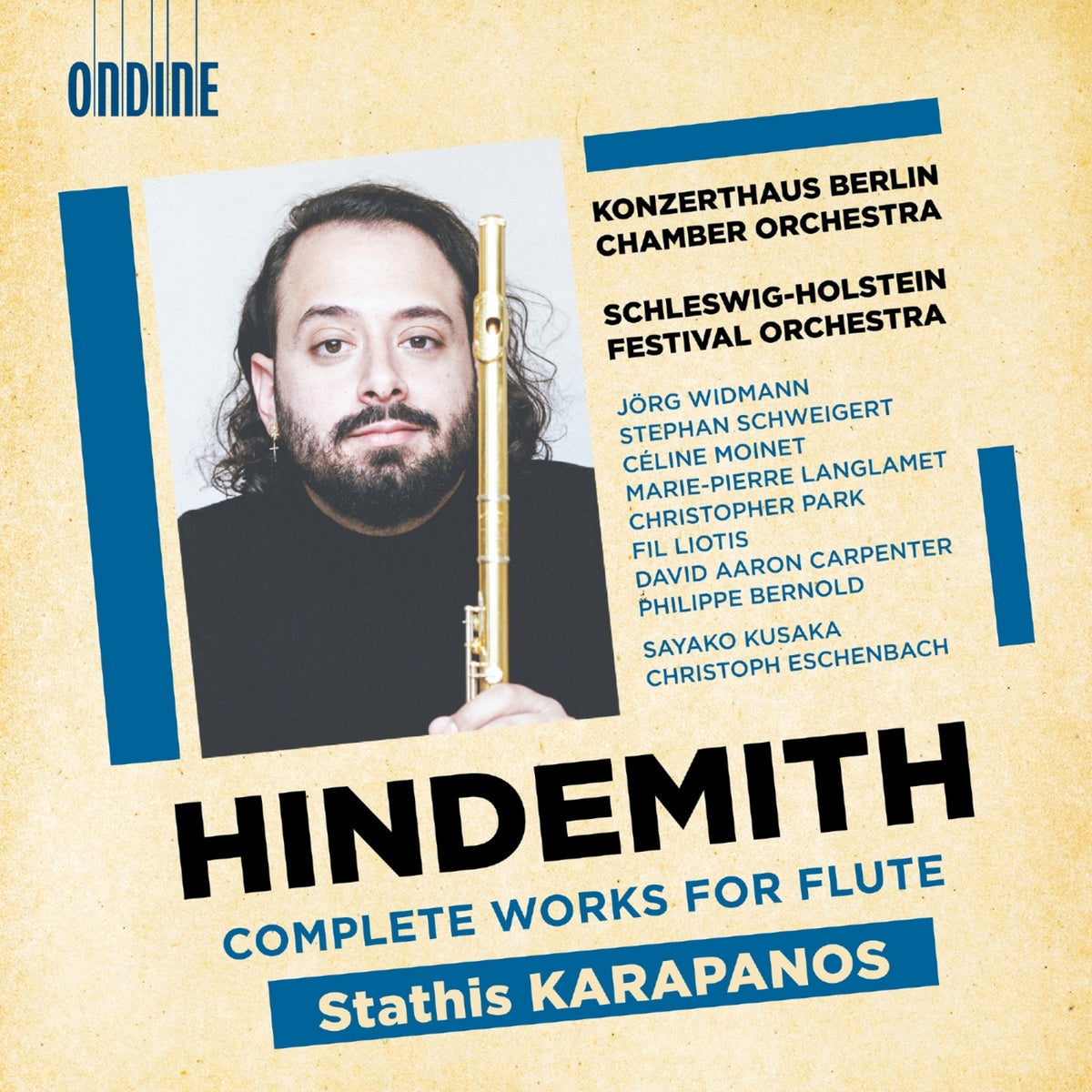 Stathis Karapanos; Jorg Widmann; Stephan Schweigert; Celine Moinet; Marie-Pierre Langlamet; David Aaron Carpenter; Konzerthaus Berlin Chamber Orchestra; Schleswig-Holstein Festival Orchestra; Christoph Eschenbach; Sayako Kusaka - Paul Hindemith: Complete Works for Flute - ODE1409-2