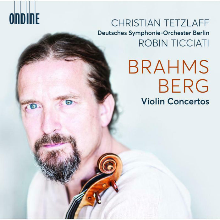 Tetzlaff/Dso Berlin/Ticciati - Johannes Brahms; Alban Berg: Violin Concertos - ODE1410-2
