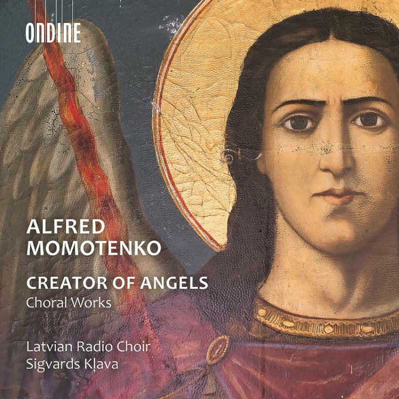 Latvian Radio Choir - Alfred Momotenko: Creator of Angels (Choral Works) - ODE1413-2