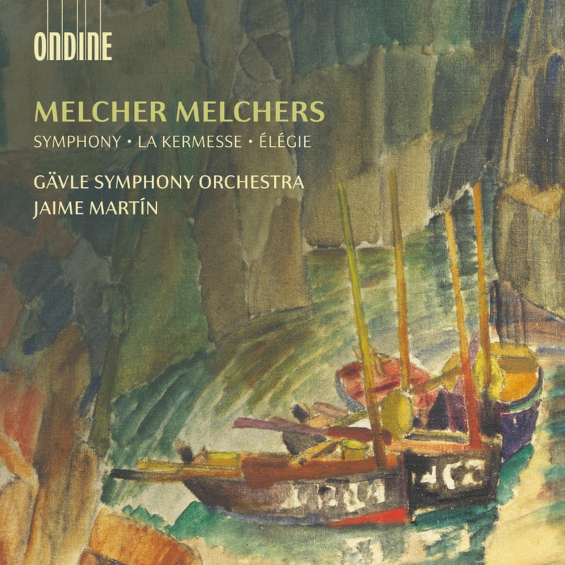 Gavle Symphony Orchestra; Jaime Martin - Melcher Melchers: Symphony, La Kermesse, Elegie - ODE1418-2