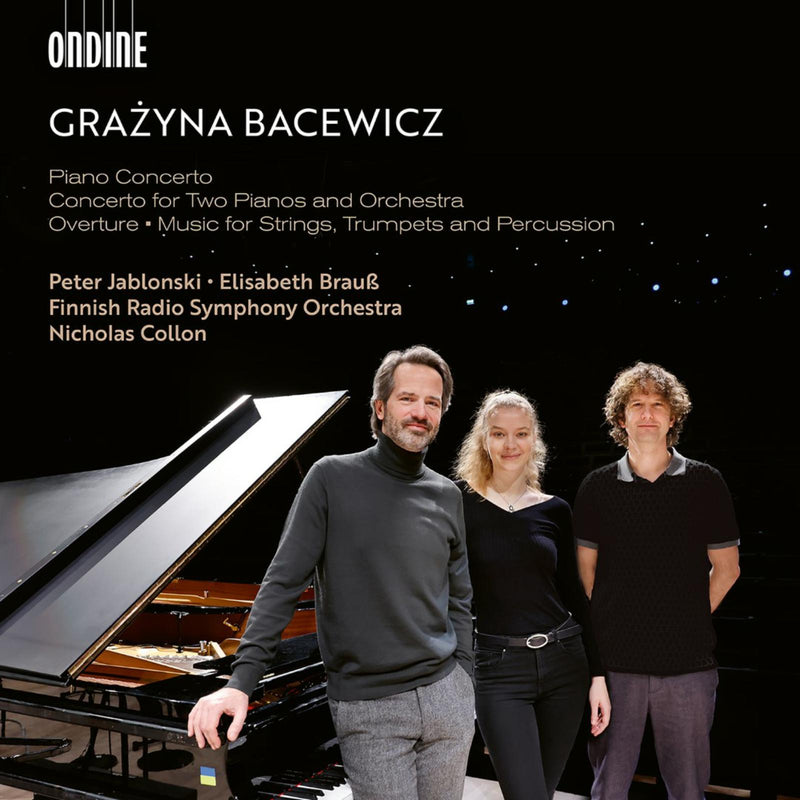 Peter Jablonski, Elisabeth Brauss, Finnish Radio Symphony Orchestra; Nicholas Collon - Grazyna Bacewicz: Piano Concerto; Concerto for Two Pianos and Orchestra; Overture; Music for Strings, Trumpets and Percussion - ODE1427-2