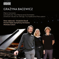 Peter Jablonski, Elisabeth Brauss, Finnish Radio Symphony Orchestra; Nicholas Collon - Grazyna Bacewicz: Piano Concerto; Concerto for Two Pianos and Orchestra; Overture; Music for Strings, Trumpets and Percussion - ODE1427-2