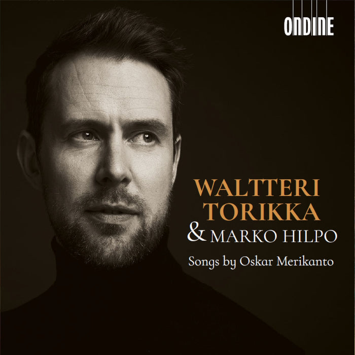 Waltteri Torikka; Marko Hilpo - Songs by Oscar Merikanto - ODE1441-2