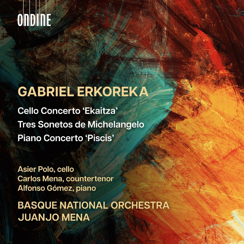 Asier Polo; Carlos Mena; Alfonso Gomez; Basque National Orchestra; Juanjo Mena - Gabriel Erkoreka: Cello Concerto 'Ekaitza'; Tres Sonetos de Michelangelo; Piano Concerto 'Piscis' - ODE1442-2