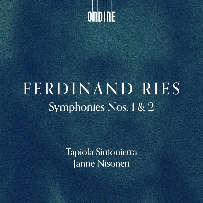 Tapiola Sinfonietta; Janne Nisonen - Ferdinand Ries: Symphonies Nos. 1 & 2 - ODE1443-2