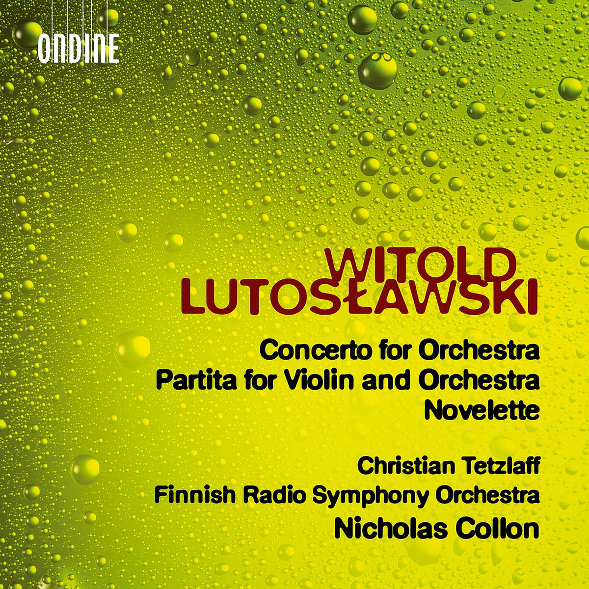Christian Tetzlaff; Finnish Radio Symphony Orchestra; Nicholas Collon - Witold Lutoslawski: Concerto For Orchestra; Partita for Violin and Orchestra; Novelette - ODE1444-2