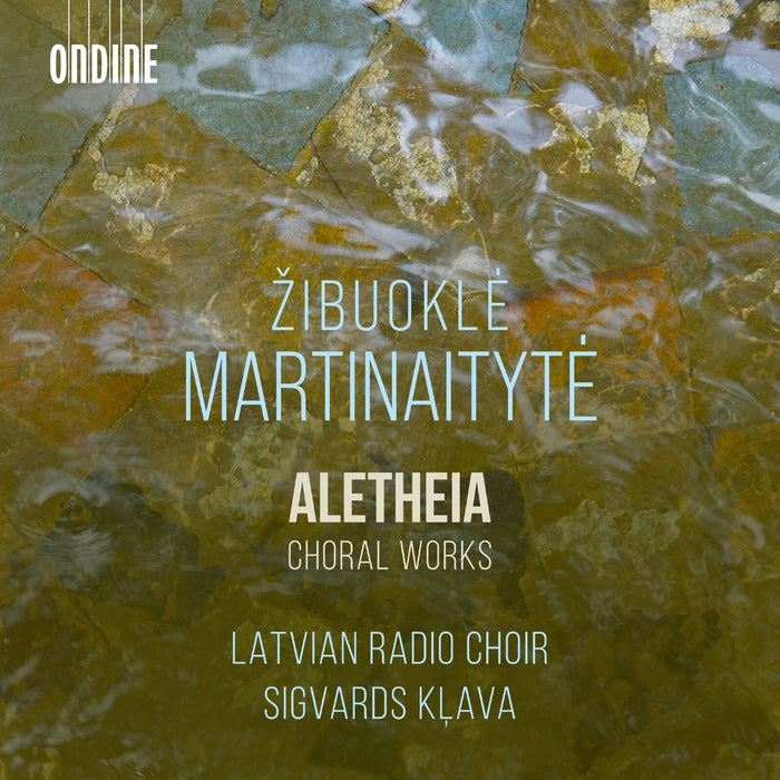 Latvian Radio Choir; Sigvards Klava - Zibuokle Martinaityte: Aletheia - Choral Works - ODE1447-2