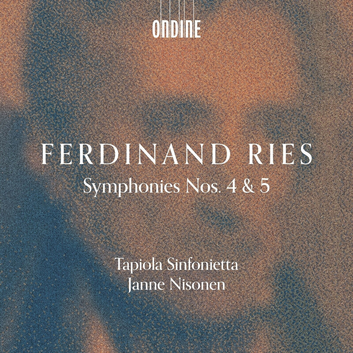 Tapiola Sinfonietta; Janne Nisonen - Ferdinand Ries: Symphonies Nos. 4 & 5 - ODE1454-2