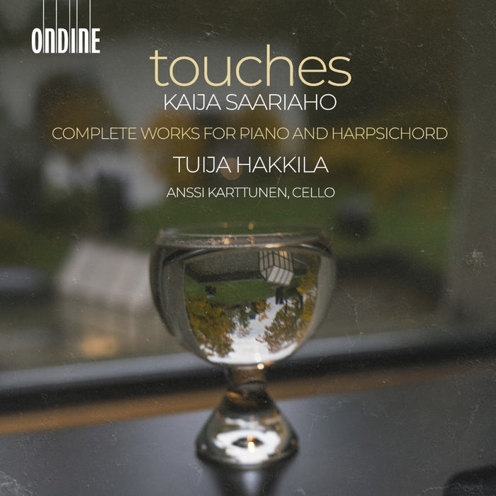 Tuija Hakkila; Anssi Karttunen - Kaija Saariaho: touches - Complete Works for Piano and Harpsichord - ODE1469-2