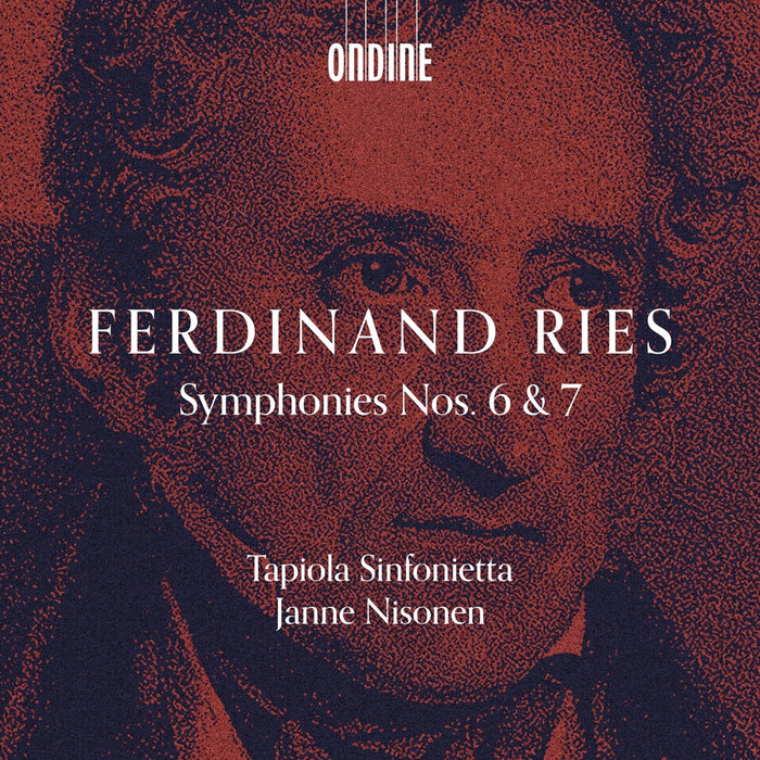 Tapiola Sinfonietta; Janne Nisonen - Ferdinand Ries: Symphonies Nos. 6 & 7 - ODE1476-2