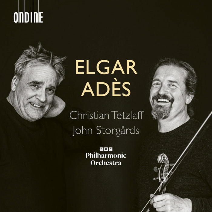Christian Tetzlaff; BBC Philharmonic Orchestra; John Storgards - Edward Elgar & Thomas Ades: Violin Concertos - ODE1480-2