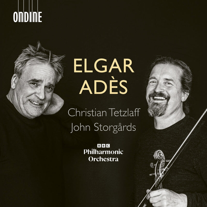 Christian Tetzlaff; BBC Philharmonic Orchestra; John Storgards - Edward Elgar & Thomas Ades: Violin Concertos - ODE1480-2