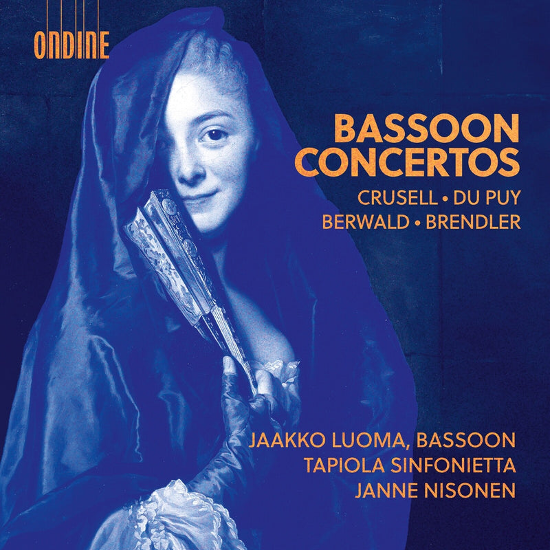 Jaakko Luoma; Tapiola Sinfonietta; Janne Nisonen - Bernhard Henrik Crusell; Franz Berwald; Edouard Du Puy; Eduard Brendler: Bassoon Concertos - ODE1481-2